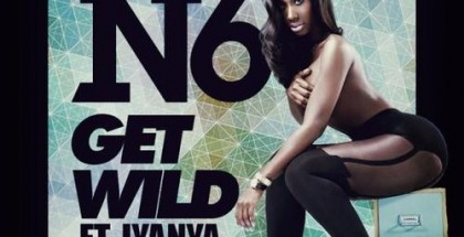 N6-Iyanya-Get-Wild