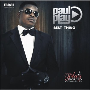 Music: Paul Play Dairo – Best Thing