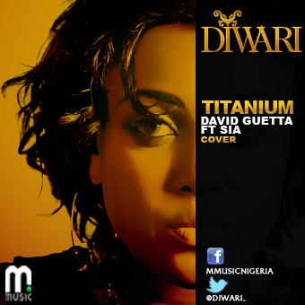 Music: Diwari – Titanium [David Guetta ft SIA Cover]