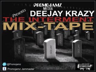 THE INTERMENT MIX-TAPE by. DEEJAY KRAZY