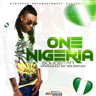 MUSIC: SolidStar – One Nigeria @Solidstarisoko
