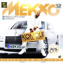 Video Premiere: Mekxo – Komole [OFFICIAL VIDEO] @mekxo