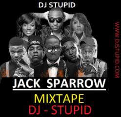 Mixtape: Dj Stupid – Jack Sparrow, Naija HipHop Music Tunz, Mixtape 2013. [@djstupid]