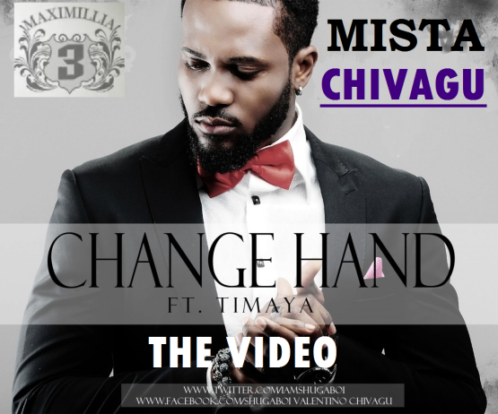 Video|Audio: Mista Chivagu – Change Hand ft Timaya [@iamshugaboi, @TimayaTimaya]]