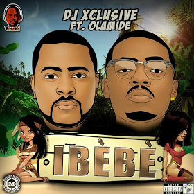 Video: Dj Xclusive ft. Olamide –Ibebe
