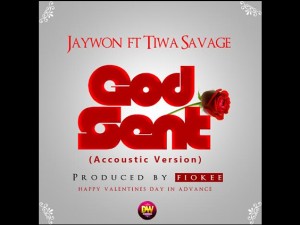 Music: Jaywon – God Sent ft Tiwa Savage (Acoustic Version)