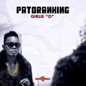 Audio|Video: Patoranking – Girlie’O’ (Prod By WizzyPro) [@patorankingfire]