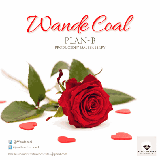 Music: Wande Coal – Plan B (Produced By Maleek Berry)