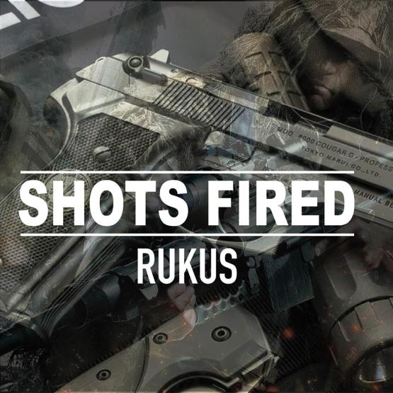 Music: Rukus – Shots Fired