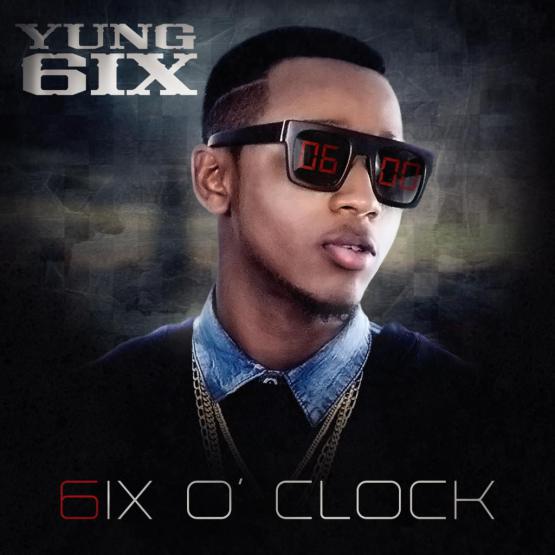 Yung6ix Unveils Artwork for debut album; 6ix O’ Clock Ft Phyno, M.I, Olamide, Wizkid [@Yung6ix]