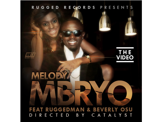 Video: Mbryo – Melody ft. Ruggedman & Beverly Osu |@Ruggedybaba, @mbryosingz1, @Beverly_Osu, @Catalyst35170, @TroyLagos