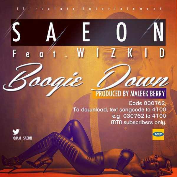Music: Saeon ft. Wizkid – Boogie Down [@Wizkidayo, @IAM_SAEON]