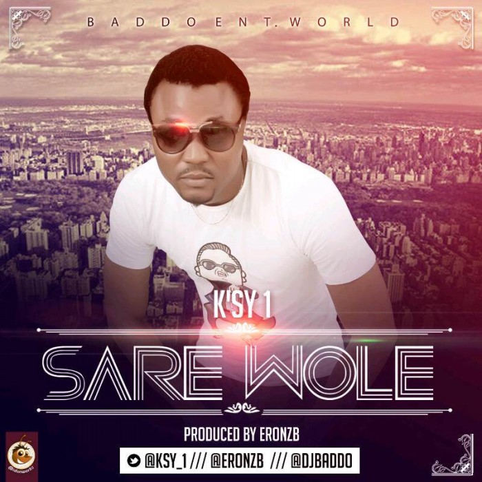 Music: K’sy1 – Sare Wole [prod by @ERONZB] @ksy_1
