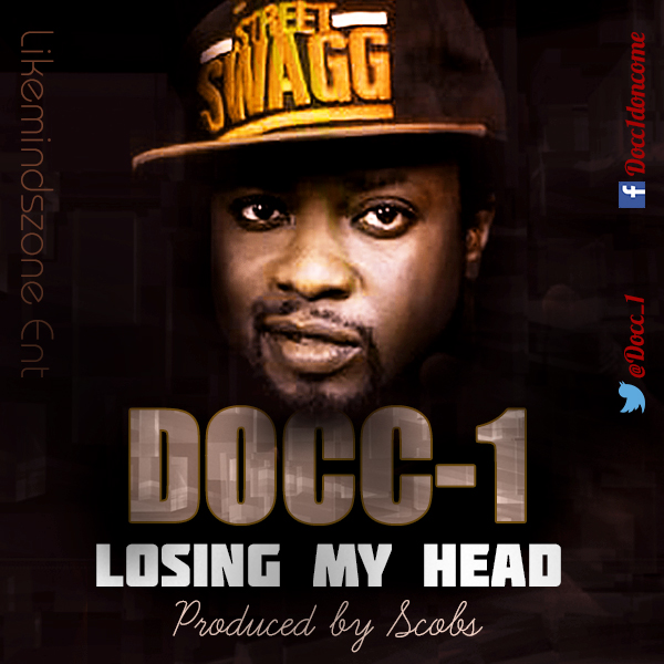 Music: DOCC-1 – Losing My Head [Prod. by Skobs] @Docc_1