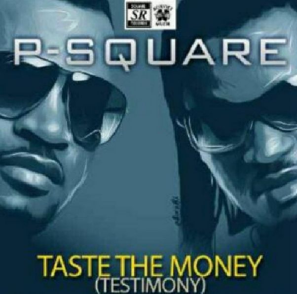 Video: P-Square – Taste the Money (Testimony) [@peterpsquare, @rudeboypsquare]