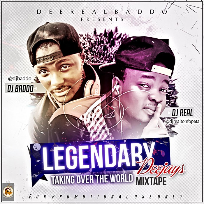 Mixtape: DJ Real vs DJ Baddo – Taking Over The World [@djrealtonmafopata, @djbaddo]