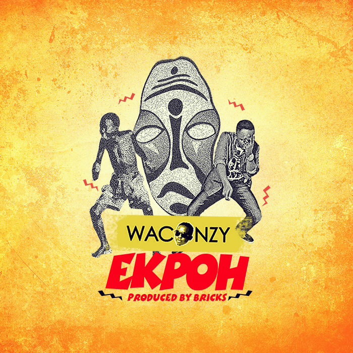 Waconzy’s Ekpoh song takes over the clubs. [ Download Audio + Dance tutorial]