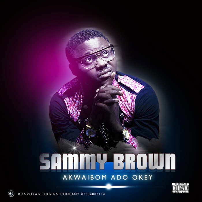 Music: SammyBrown – Akwa Ibom Ado OK [Akwa Ibom Is Okay] @SammyBrown911