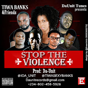 Music: Tiwa Banks & Friends – Stop The Violence [@tiwasexybanks]