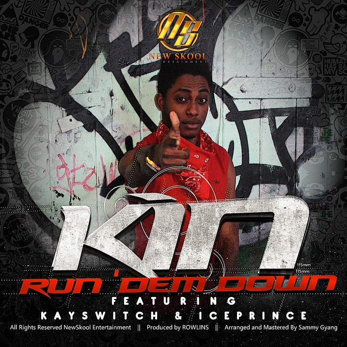 Music: Kin – Run Dem Down ft. K Switch & Ice Prince (Prod. By Sammy Gyang)