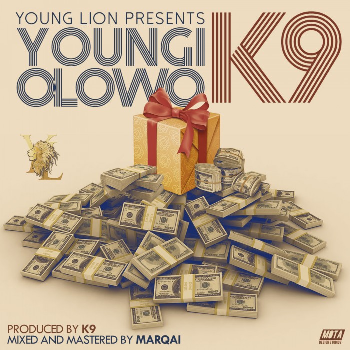 Music: K9 – Youngi Olowo [@TheOfficialK9]