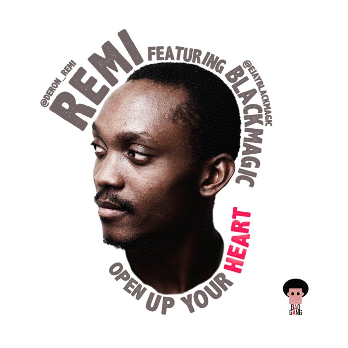 Music: Remi – Open Up Your Heart ft. Blackmagic