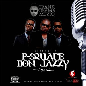Collabo with P-Square & Don Jazzy Artwork