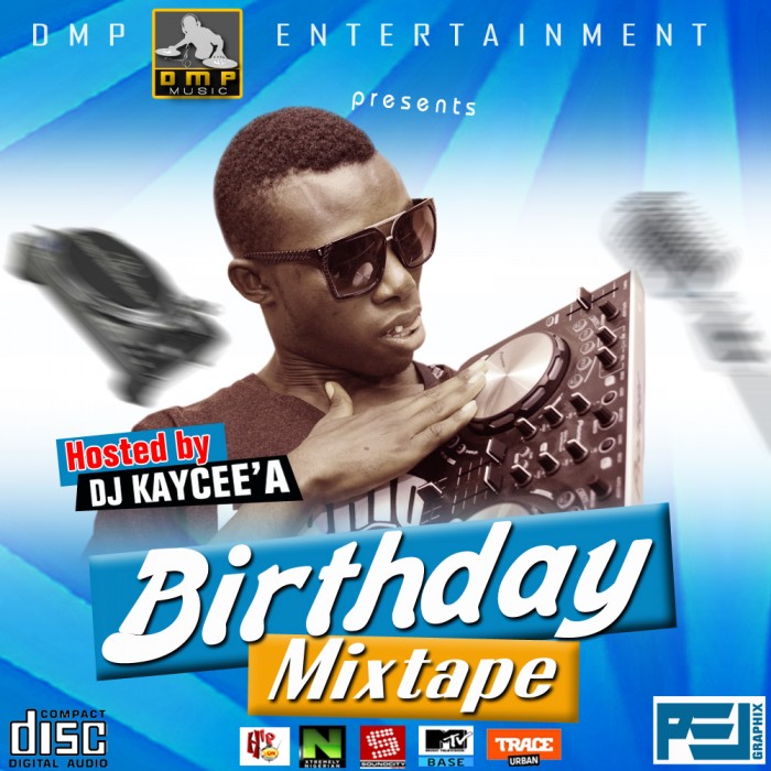 Mixtape: DJ KAYCEE’A – #MyBirthDayMix [@Djkaycee_A]