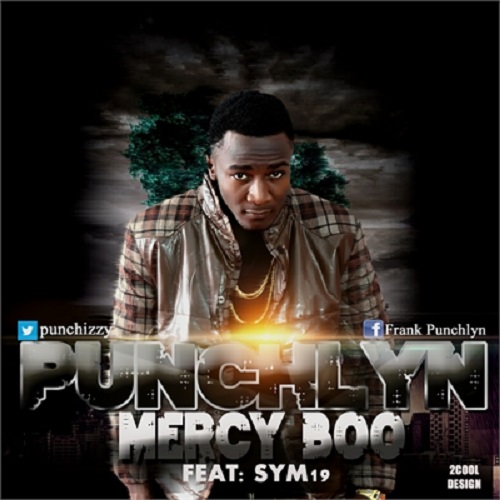 Music: Punchlyn Ft Sym19 – Mercy Boo (@punchizzy)