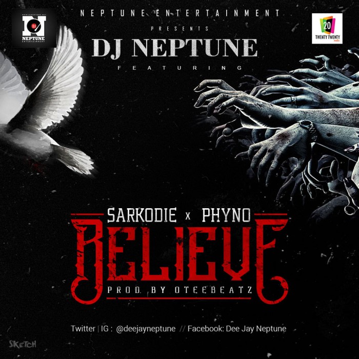 #Music: DJ Neptune ft Sarkodie & Phyno – #Believe [@deejayneptune]