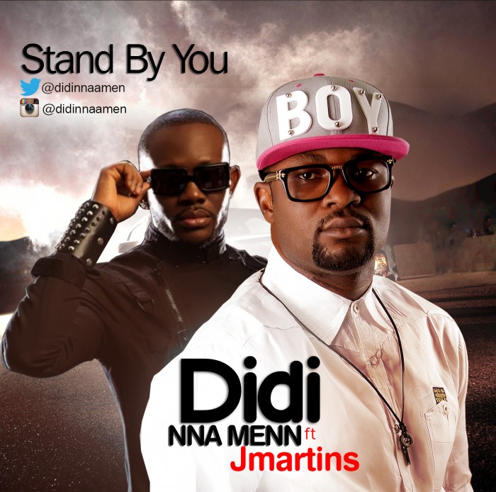 Music: Didi Nnamehn (@didinnaamen) ft J Martins – Stand By You