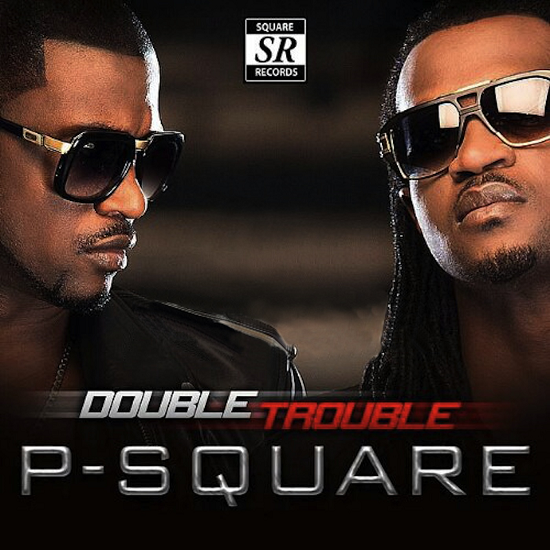 Music: P-Square – Double Trouble [Bonus Track Version] #NewMusicAlbum