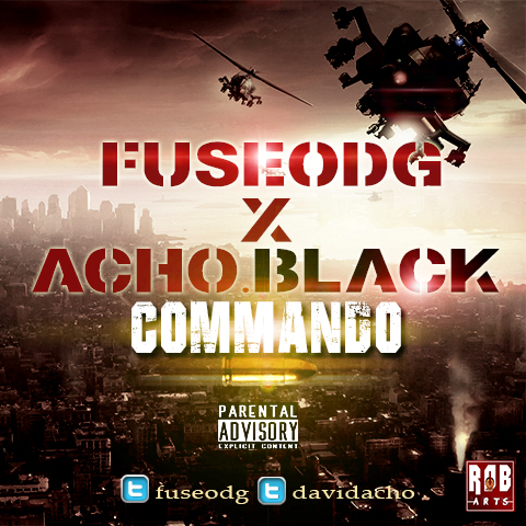 #Music: Fuse ODG & Acho – Black Commando [@FuseODG, @DavidAcho] #MadeOfBlack