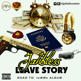#Music: Jahbless – Leave Story [@jahblessmee]