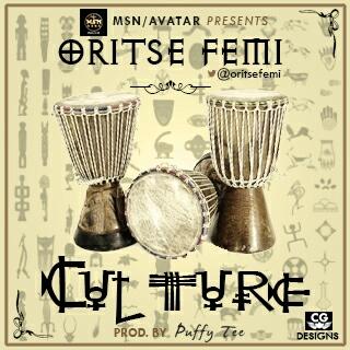 #Music: Oritse Femi  – Culture (Prod by Puffy Tee) [@oritsefemi, @ray_tmg]