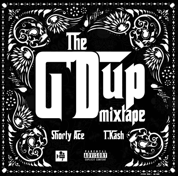 #Music: Mixtape: Shorty Ace & T.Kash – The G’d Up Mixtape [@ShortyAce]