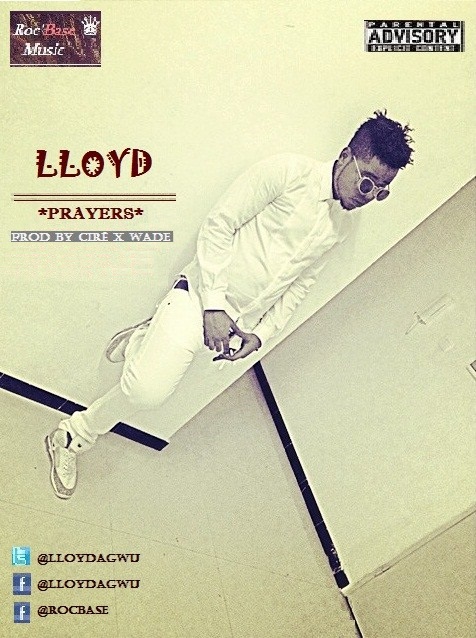 #Music:Lloyd – Prayers [@lloydagwu]