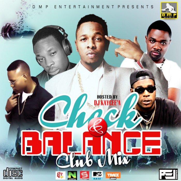 #Music Mixtape: DJ KAYCEE’A – Check & Balance ClubMix [@Djkaycee_A]