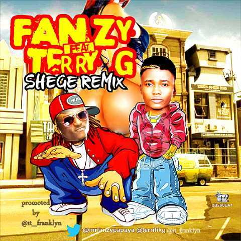 #Music: Fanzy Papaya ft Terry G – Shege [Remix] @mrfanzypapaya
