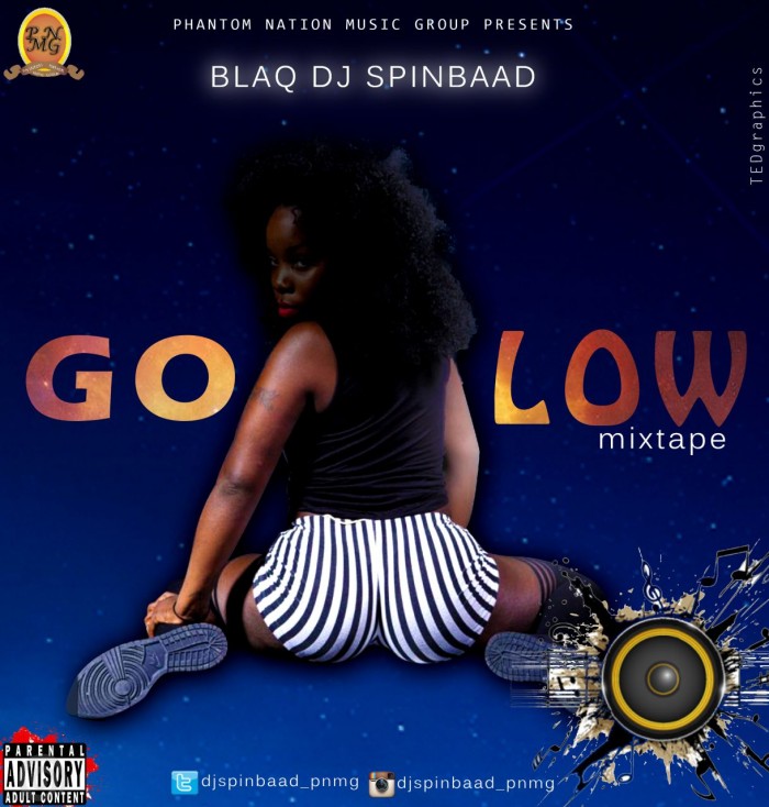 #Music: Dj Spinbaad – Go Low Mixtape (@djspinbaad_pnmg)|DJ KAYCEE’A (@djkaycee_a) – Never Go Down X Chockie (@officialchockie) X DBliss [Prod.By @Dbliss4]