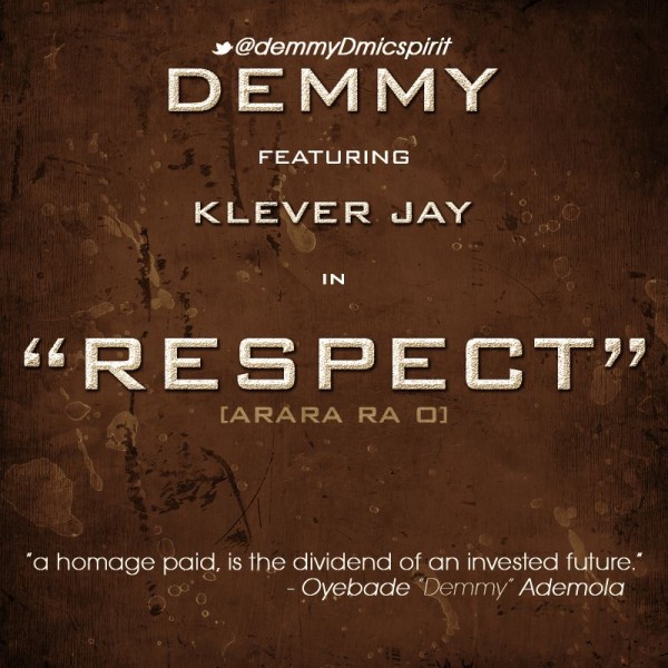 #Music: Demmy ft. Klever Jay – Respect [@demmyDmicspirit]