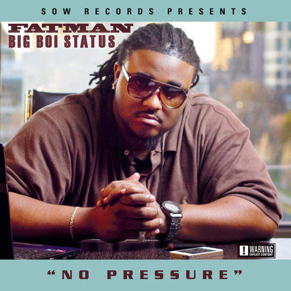 #Music: Fatman Big Boi Status – No Pressure [@fatmanbigboistatus803]