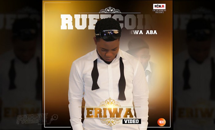 #MusicVideo: Ruffcoin – Eriwa