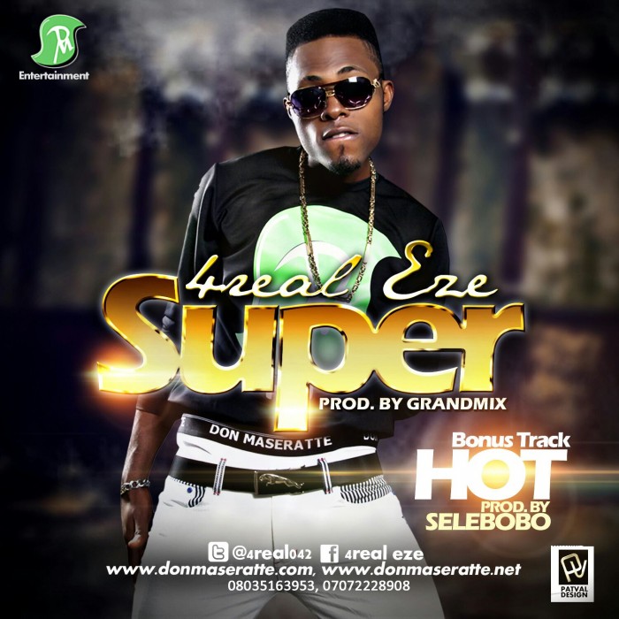#Music: 4Real Eze – Super [Official Video + Audio] – @4real042, @DonMaseratte042