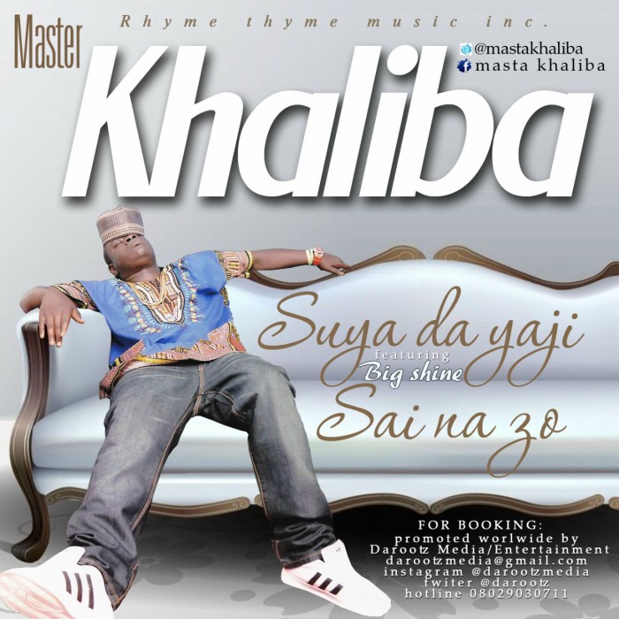 #Music: Master Khaliba – Suya dai yaji ft Big shine | Sai na zo [@masterKhaliba, @darootz]