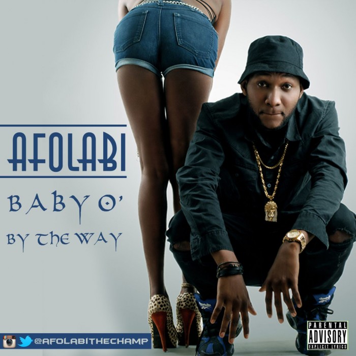 #Music: Brand new singles from Afolabi titled ‘Baby O’ & ‘By the way’ [@afolabithechamp]