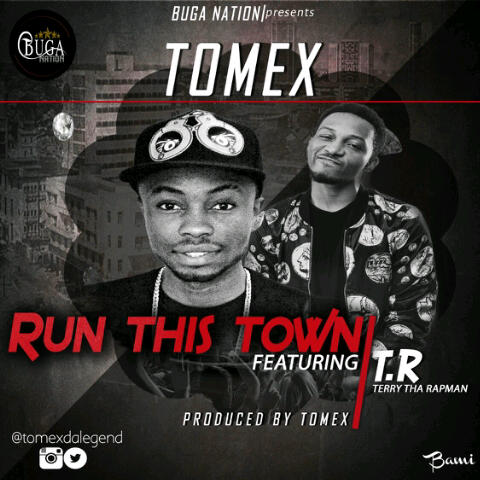 #Music: Tomex ft. Terry Tha RapMan – #RunThisTown (Prod. By Tomex) @TomexDaLegend