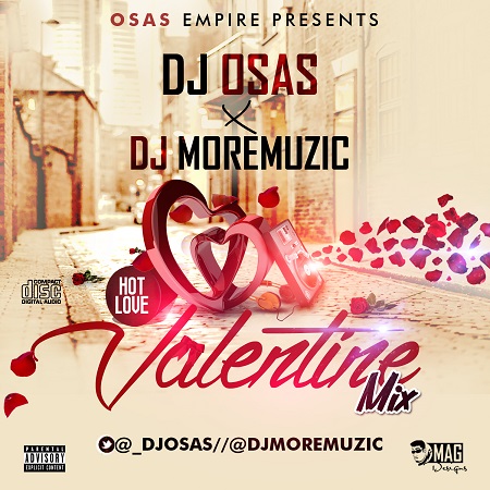 #Music: Mixtape: DJ Osas & DJ MoreMuzic – Valentine Mix [@_DJOSAS; @DJMOREMUZIC]