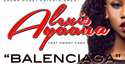 Alexis Ayaana - Balenciaga feat_ Kwony Cash