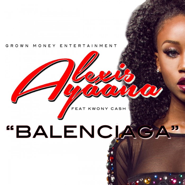 #Music: Alexis Ayaana – Balenciaga feat. Kwony Cash [DJ Pack] #ATLTop20 @AlexisAyaana, @Kwony_Cash, @KidClass, @gme_studios